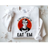 If You Can Beat Em Eat Em Jeffrey Dahmer Sweatshirt