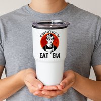 If You Can Beat Em Eat Em Jeffrey Dahmer Tumbler