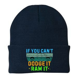 If You CanT Dodge It Ram It Pickup Truck Saying Owner Knit Cap Winter Beanie