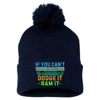 If You CanT Dodge It Ram It Pickup Truck Saying Owner Pom Pom 12in Knit Beanie