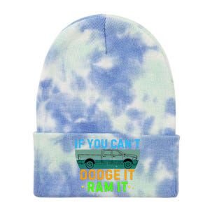 If You CanT Dodge It Ram It Pickup Truck Saying Owner Tie Dye 12in Knit Beanie