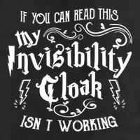 If You Can Read This My Invisibility Cloak IsnT Working Fun Trucker Hat