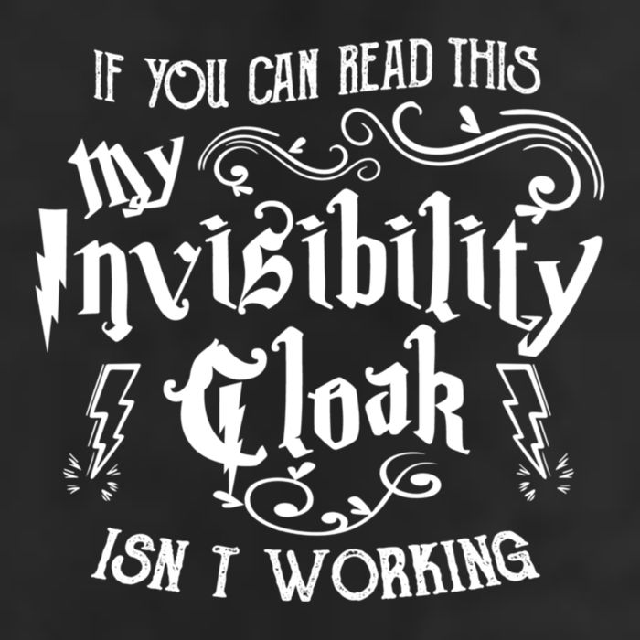 If You Can Read This My Invisibility Cloak IsnT Working Fun Trucker Hat
