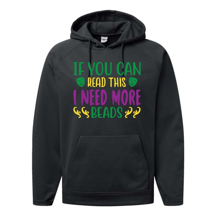 If You Can Read This I Need More Beads Performance Fleece Hoodie