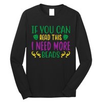 If You Can Read This I Need More Beads Long Sleeve Shirt