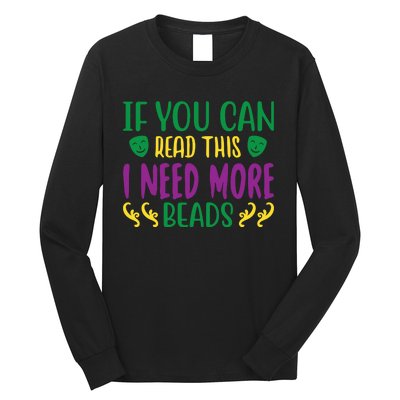 If You Can Read This I Need More Beads Long Sleeve Shirt