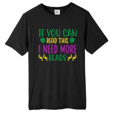 If You Can Read This I Need More Beads Tall Fusion ChromaSoft Performance T-Shirt