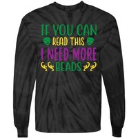 If You Can Read This I Need More Beads Tie-Dye Long Sleeve Shirt