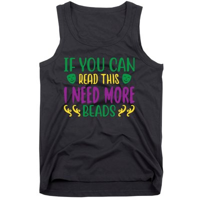 If You Can Read This I Need More Beads Tank Top