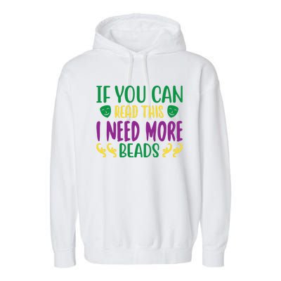 If You Can Read This I Need More Beads Garment-Dyed Fleece Hoodie