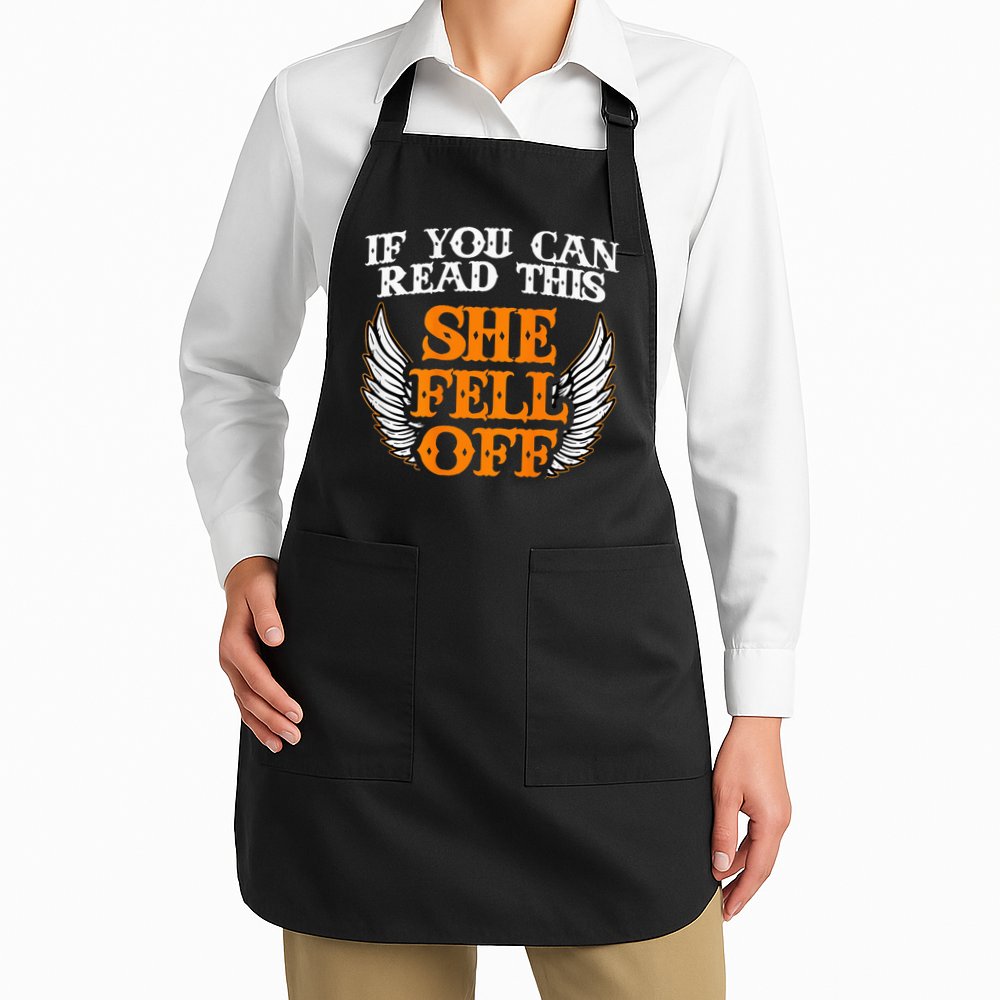 If You Can Read This She Fell Off Biker Motorcycle Riders Apron
