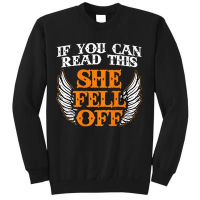 If You Can Read This She Fell Off Biker Motorcycle Riders Sweatshirt