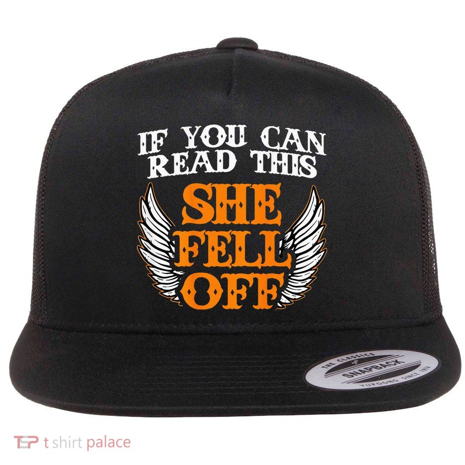 If You Can Read This She Fell Off Biker Motorcycle Riders Flatbill Hat