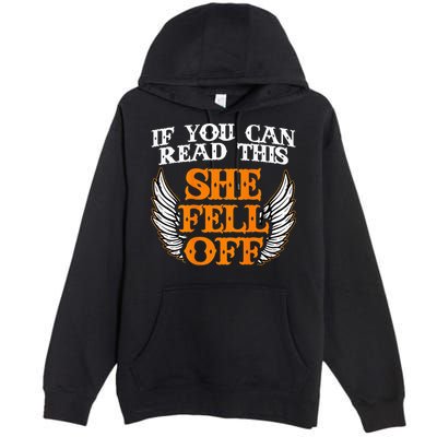 If You Can Read This She Fell Off Biker Motorcycle Riders Premium Pullover Hoodie