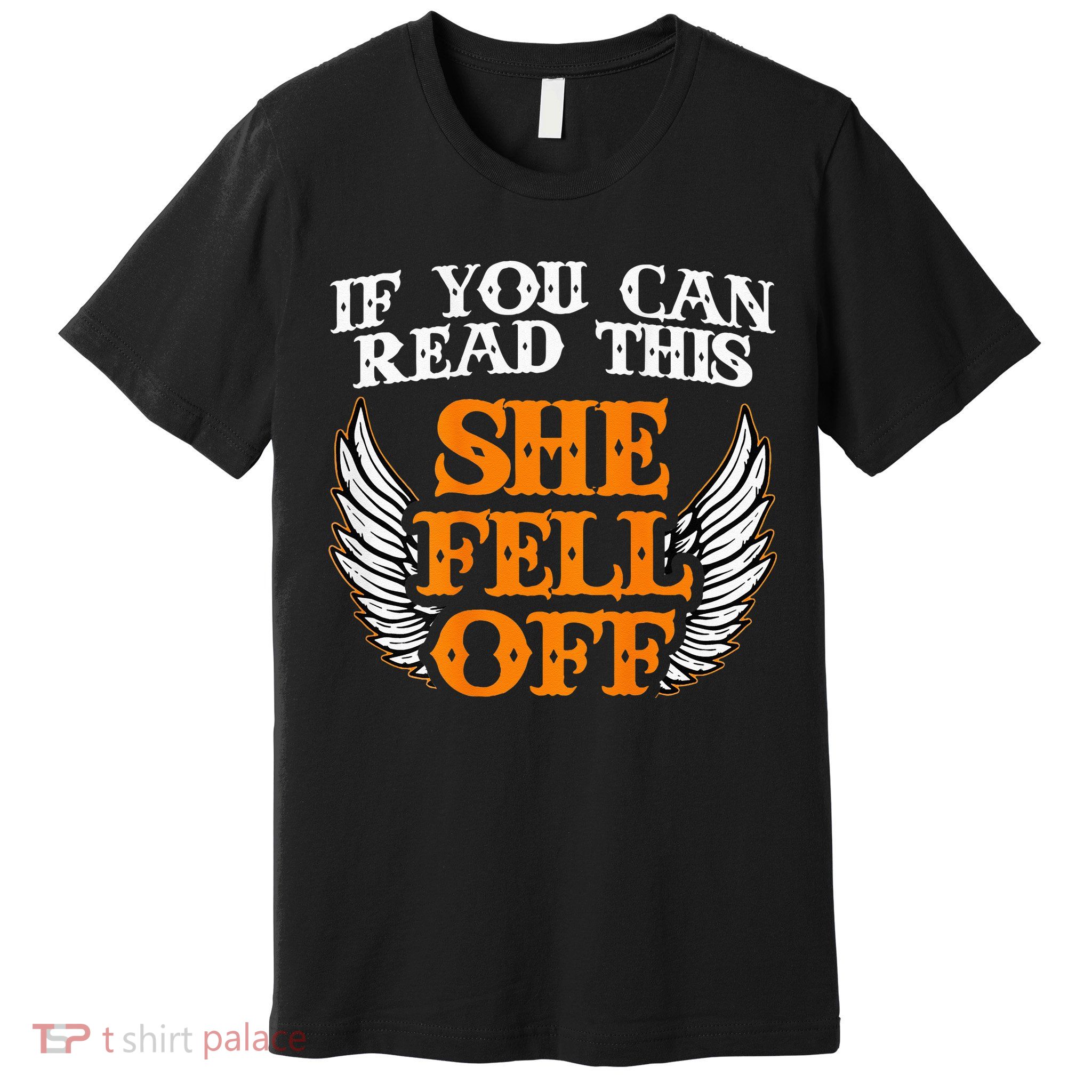 If You Can Read This She Fell Off Biker Motorcycle Riders Premium T-Shirt