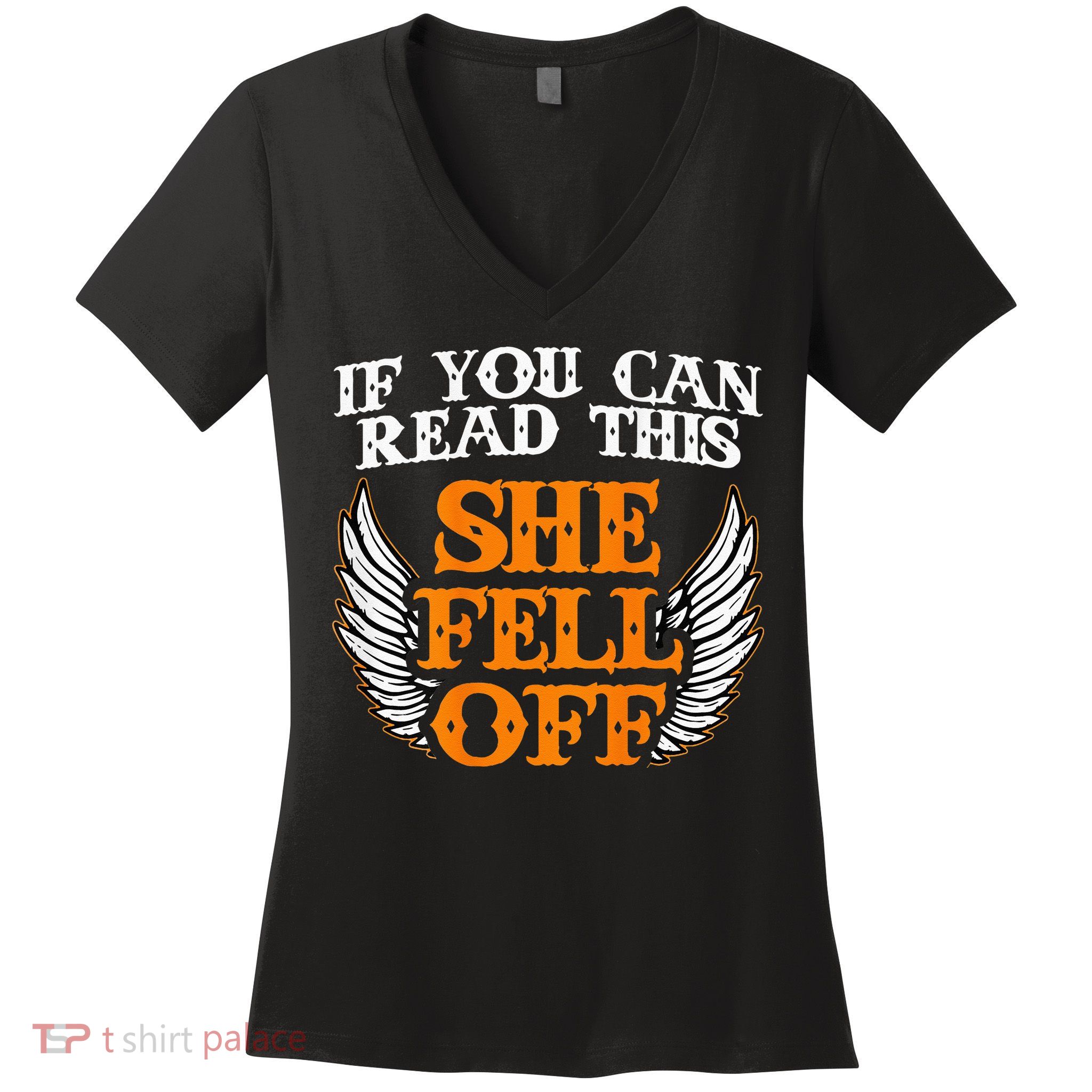 If You Can Read This She Fell Off Biker Motorcycle Riders Women's V-Neck T-Shirt