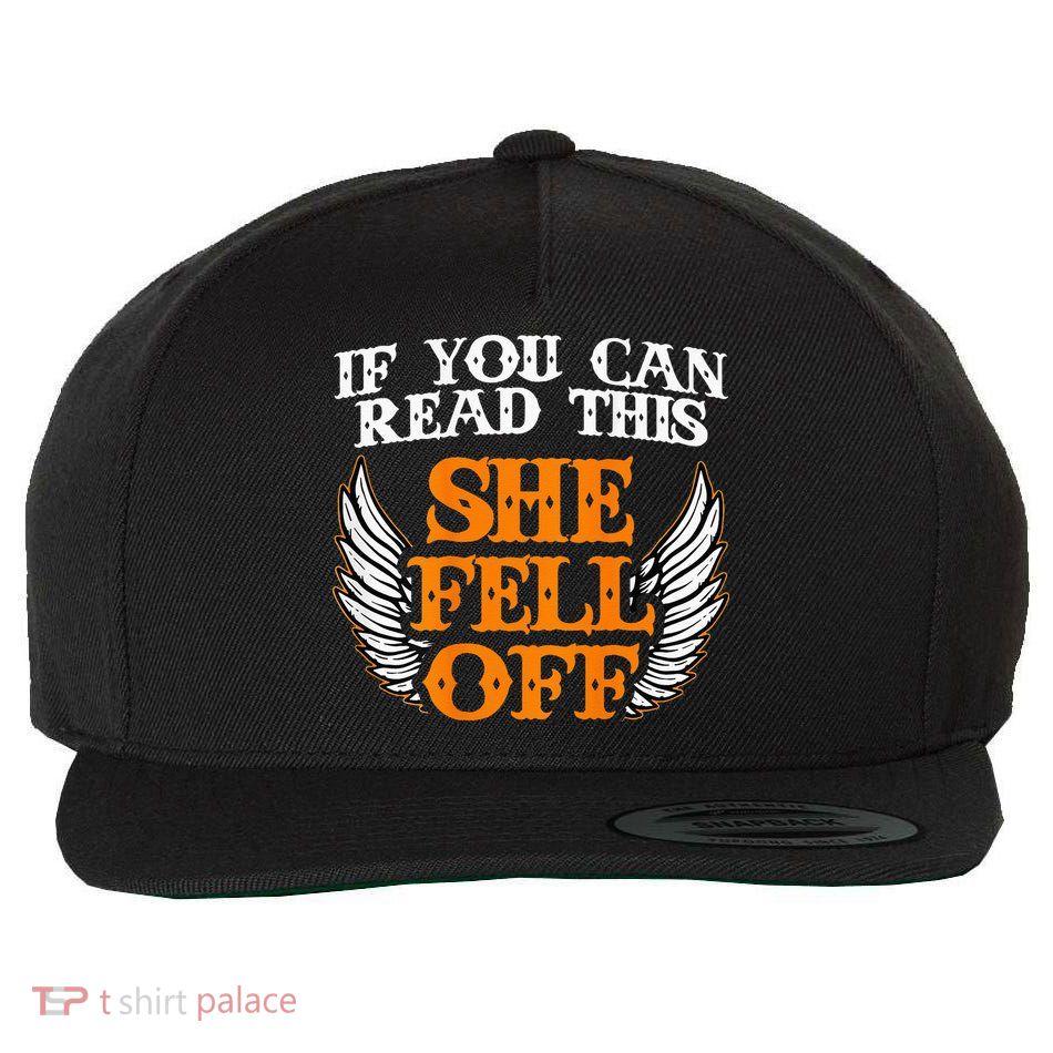 If You Can Read This She Fell Off Biker Motorcycle Riders Wool Snapback Cap