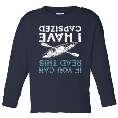 If You Can Read This I Have Capsized Funny Kayaking Gift Toddler Long Sleeve Shirt