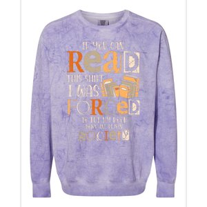 If You Can Read This I Was Forced To Put My Book Down Colorblast Crewneck Sweatshirt