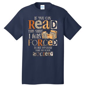 If You Can Read This I Was Forced To Put My Book Down Tall T-Shirt