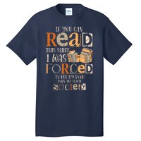 If You Can Read This I Was Forced To Put My Book Down Tall T-Shirt