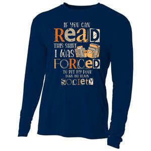 If You Can Read This I Was Forced To Put My Book Down Cooling Performance Long Sleeve Crew