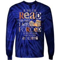 If You Can Read This I Was Forced To Put My Book Down Tie-Dye Long Sleeve Shirt