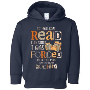 If You Can Read This I Was Forced To Put My Book Down Toddler Hoodie