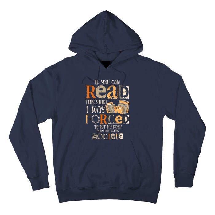 If You Can Read This I Was Forced To Put My Book Down Tall Hoodie