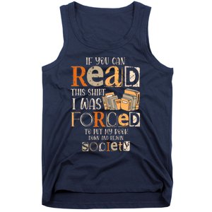 If You Can Read This I Was Forced To Put My Book Down Tank Top