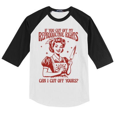 If You Cut Off My Reproductive Can I Cut Off Your Kids Colorblock Raglan Jersey