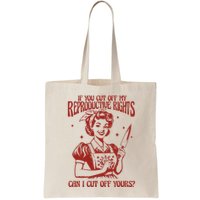 If You Cut Off My Reproductive Can I Cut Off Your Bag