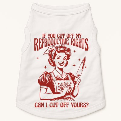 If You Cut Off My Reproductive Can I Cut Off Your Doggie Tank