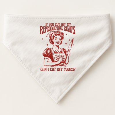 If You Cut Off My Reproductive Can I Cut Off Your USA-Made Doggie Bandana