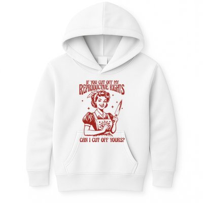 If You Cut Off My Reproductive Can I Cut Off Your Kids Hoodie