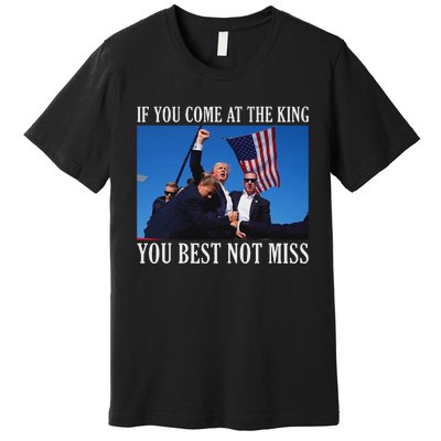 If You Come At The King You Best Not Miss Bold Premium T-Shirt