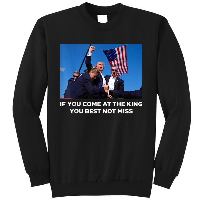 If You Come At The King You Best Not Miss Trump Shot Fist Sweatshirt