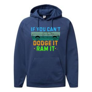 If You CanT Dodge It Ram It Pickup Truck Performance Fleece Hoodie