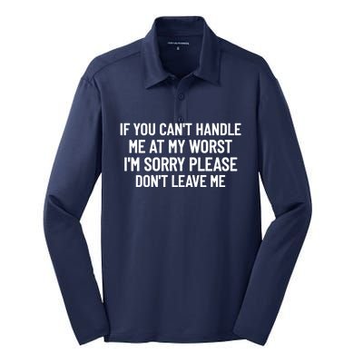 If You Can't Handle Me At My Worst Funny Silk Touch Performance Long Sleeve Polo