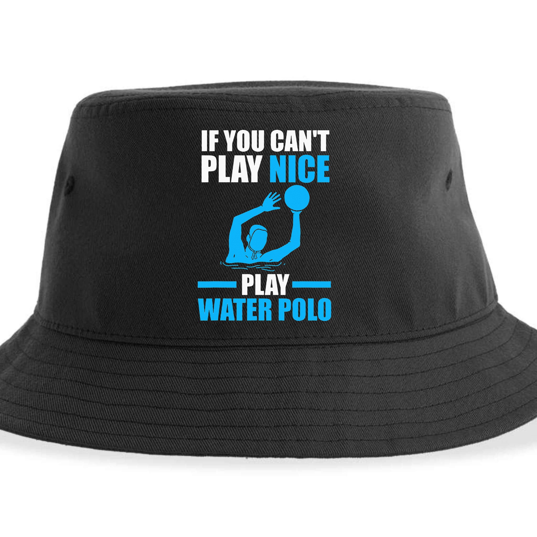 if you can't play nice play water polo swimming Sustainable Bucket Hat