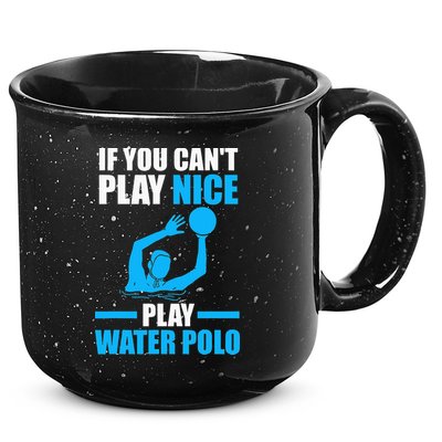 if you can't play nice play water polo swimming 15oz Campfire Ceramic Mug