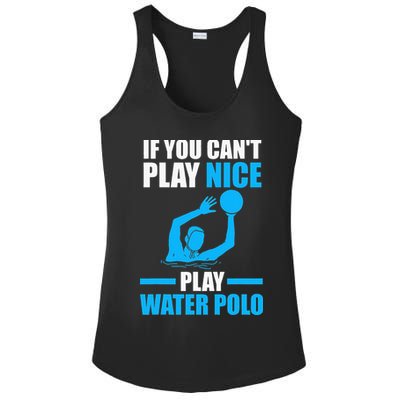 if you can't play nice play water polo swimming Ladies PosiCharge Competitor Racerback Tank