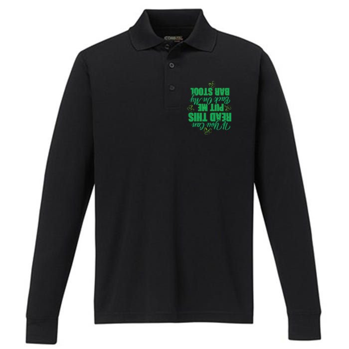 If You Can Read This, Put Me Back On My Bar Stool Funny Performance Long Sleeve Polo