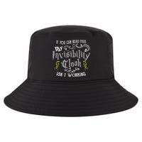 If You Can Read This My Invisibility Cloak Isn't Working Fun Cool Comfort Performance Bucket Hat