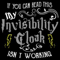 If You Can Read This My Invisibility Cloak Isn't Working Fun Bucket Hat