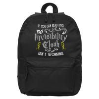 If You Can Read This My Invisibility Cloak Isn't Working Fun 16 in Basic Backpack