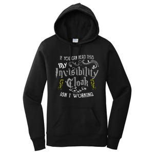 If You Can Read This My Invisibility Cloak Isn't Working Fun Women's Pullover Hoodie