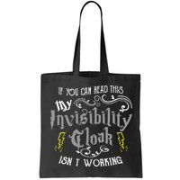 If You Can Read This My Invisibility Cloak Isn't Working Fun Bag