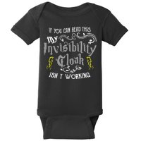 If You Can Read This My Invisibility Cloak Isn't Working Fun Baby Bodysuit
