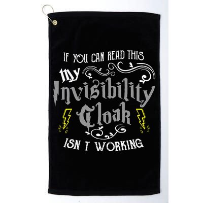 If You Can Read This My Invisibility Cloak Isn't Working Fun Golf Towel